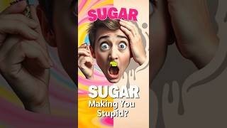 Is Sugar Making You Stupid? Find Out Now! #facts #shorts