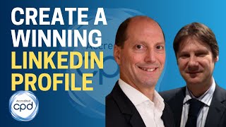 Linked in Session 2: Creating a Winning Profile That Increases Prospects Enquiries | CPDSO Webinar