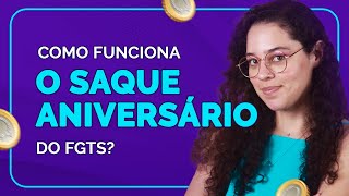 Saque Aniversário FGTS: como funciona?