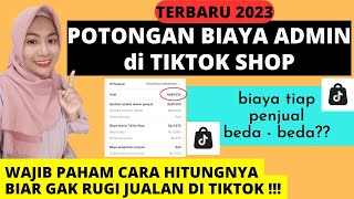 CARA MENGHITUNG BIAYA ADMIN DI TIKTOK SHOP UNTUK PENJUAL | BIAYA JUALAN DI TIKTOK SHOP TERBARU 2023