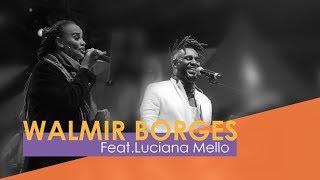 Walmir Borges - Brisas e Tornados part. Luciana Mello (Webclipe Oficial)