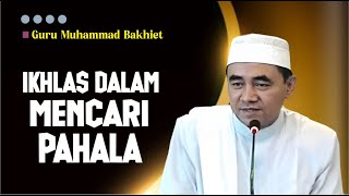 iKHLAS dalam mencari pahala, ini penting untuk dipahami