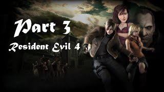 Bad Babysitter | RESIDENT EVIL 4 Blind Playthrough Part #3 | Chapters 2-1 - 2-3