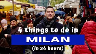 4 Things To Do In Milan Italy (in 24 Hours) | Milan Italy Travel Guide