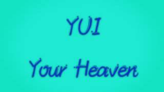 YUI - Your Heaven (Lyrics)