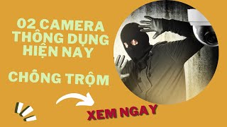 02 thương hiệu Camera gia đình hót nhất hiện nay- Ngon bổ rẻ