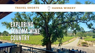 Hanna Winery | 🍷 Sonoma Wine Country Travel Part 2