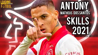 ANTONY - AJAX - Skills Goals Highlights HD 2021