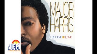 Major Harris - "I Believe In Love"