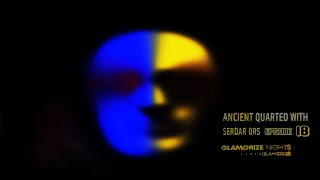 Serdar Ors Ancient Quarted Episode 18