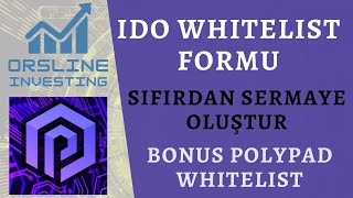 IDO Whitelist Formu ile Sıfırdan Sermaye Oluştur - Polypad Lauchpad Whitelist Bonus