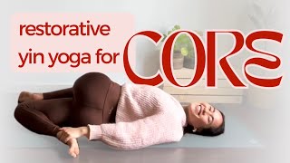 Restorative CORE Yin Yoga | TWISTS Long Holds