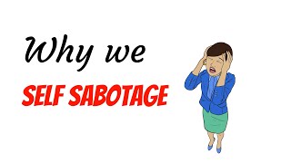 Why we self sabotage