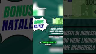 Bonus Natale 2024: Quali sono le caratteristiche e come ottenerlo #bonus100euro #bonusnatale