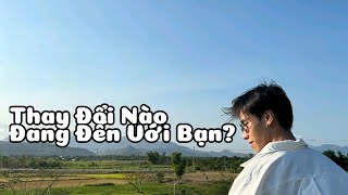 Thay Đổi Nào Đang Đến Với Bạn ? - Chọn 1 tụ bài Tarot