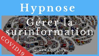 Hypnose pour gérer le stress dû à la surinformation