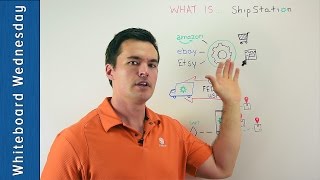 What Is ShipStation? - Whiteboard Wednesday