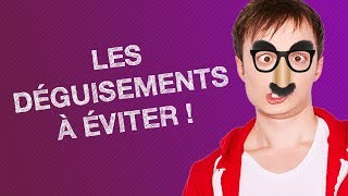 TOP #5 DES DÉGUISEMENTS À ÉVITER