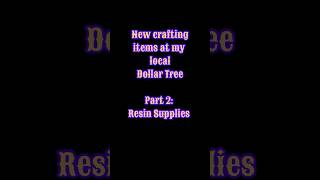 New at my local Dollar Tree / Part 2: Resin Supplies #dollatree #dollartreecrafts