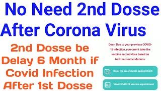 2nd Dose Corona Vaccine Be Delay 6 Months if Corona infection After 1st Dose Vaccine.