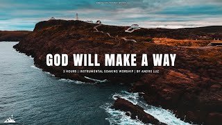 GOD WILL MAKE A WAY // INSTRUMENTAL SOAKING WORSHIP // SOAKING WORSHIP MUSIC