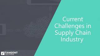 Part 2: Current challenges in the Supply Chain Industry