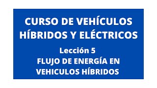 LECCIÓN 5 FLUJO DE ENERGÍA EN VEHÍCULOS HÍBRIDOS