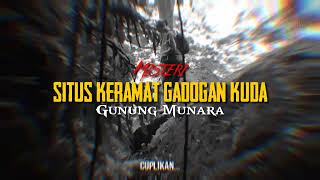 Misteri Situs Go'a Keramat "GADOGAN KUDA" Gunung Munara‼️