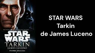 STAR WARS Tarkin de James Luceno - RESUMEN