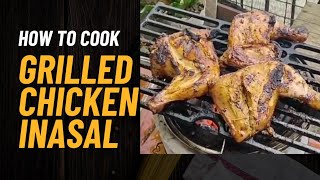 GRILLED CHICKEN INASAL || NONOS FOOD AND TRAVELS