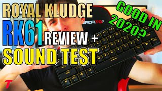 Royal Kludge RK61 Keyboard Review and Sound Test - Good in 2020? (Brown Switch)