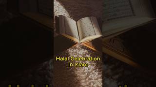 Halal Celebration in Islam #islamic#viral#ytshort  #islamicstatus#shortsfeed#shortvideo