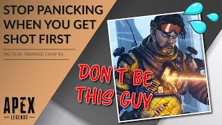 How to Stop Panicking After Getting Attacked First in Apex Legends [TTC #3]