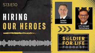 Hiring Our Heroes - Soldier For Life Podcast S13:E10 - 28 November 2023