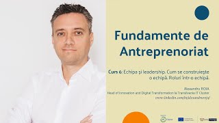 FdA 2022s1| Curs 6: Echipa și leadership. Cum se construiește o echipă. Roluri într-o echipă.