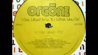 Orgone - I get lifted (33 rpm)