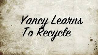 Yancy Learns to Recycle (2013)