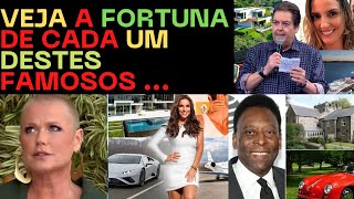 VEJA OS VALORES DA FORTUNA DESTES FAMOSOS - NOTÍCIAS POPULARES PARTE #1