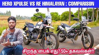 Hero Xpulse 200 vs RE BS6 Himalayan Detailed Comparison Review | Which Is Best? தமிழில் |