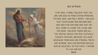 Act of Faith - A Profession of the Truths of Our Faith