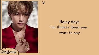 V (뷔) of BTS - 'Rainy Days'  Easy Lyrics