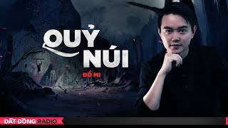 Nghe truyện ma : QUỶ NÚI - Chuyện ma Nguyễn Huy kể