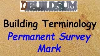 Building Terminology - Permanent Survey Mark