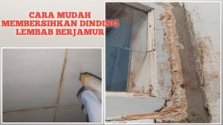 CARA MEMBERSIHKAN DAN MENGHILANGKAN JAMUR DI TEMBOK YANG LEMBAB || CLEANING MOTIVATION