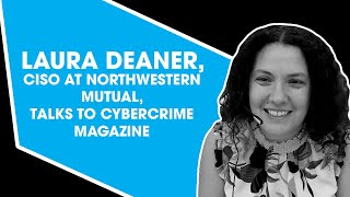 Laura Deaner, CISO at Northwestern Mutual, Talks to Cybercrime Magazine