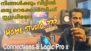 How to set up Home Studio | Malayalam Part 2 | Connections & Logic pro x Basic |