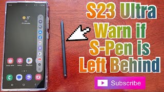 Samsung Galaxy S23 Ultra  How to Turn On WARN if S-PEN is left behind & Not inserted Never Lose it