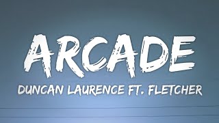 Duncan Laurence - Arcade (Lyrics) ft. FLETCHER