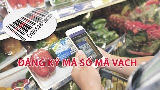 Tư vấn thủ tục đăng ký mã số mã vạch cho sản phầm