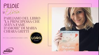 Di libro in libro: "La Principessa che aveva fame d'amore" di Maria Chiara Gritti